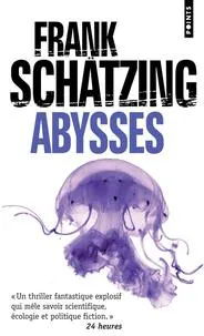 Frank Schätzing: Abysses (French language, 2009, Éditions Points)