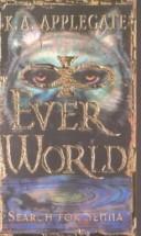 Katherine A. Applegate: Search for Senna (Everworld #1) (Hardcover, Rebound by Sagebrush)