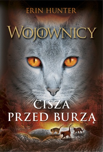 Erin Hunter, Dave Stevenson, Owen Richardson, MacLeod Andrews: Cisza przed burzą (Paperback, Polish language, 2016, Nowa Baśń)