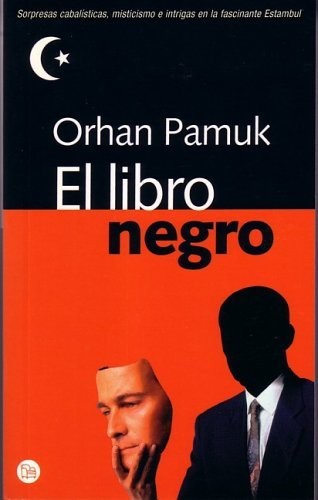 Orhan Pamuk: El libro negro (Paperback, Spanish language, 2005, Suma de Letras)