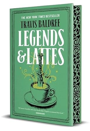 Travis Baldree: Legends & Lattes (Hardcover, 2024, Tom Doherty Associates/Tor Publishing Group)