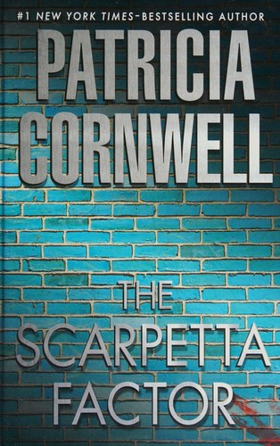 The Scarpetta factor (2009, Thorndike Press)