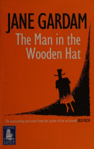 Jane Gardam: Man in the Wooden Hat (2009, Howes Limited, W. F.)