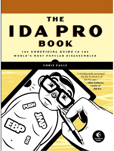 Chris Eagle: The IDA Pro Book (Paperback, No Starch Press)