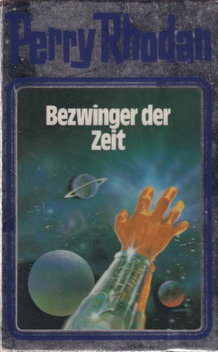 K. H. Scheer, William Voltz, H. G. Ewers: Bezwinger der Zeit (Hardcover, German language, 1988, Moewig)