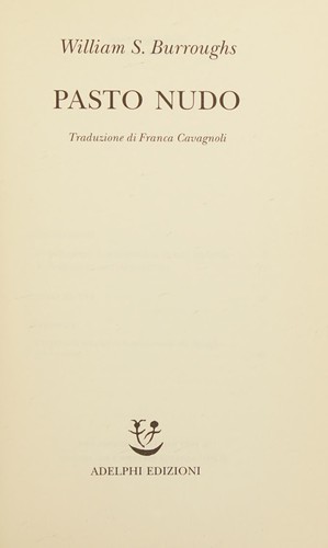 William Burroughs: Pasto nudo (Italian language, 2001, Adelphi)