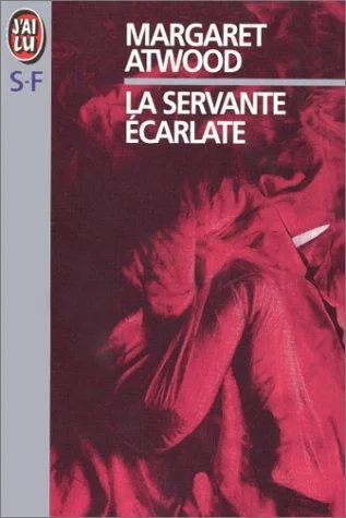 Margaret Atwood: La servante écarlate (French language, 1990, J'ai Lu)