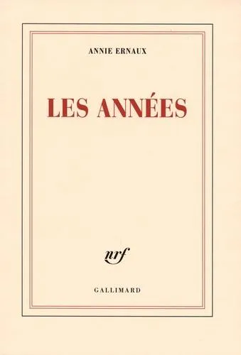 Annie Ernaux: Les années (French language, 2008, Éditions Gallimard)