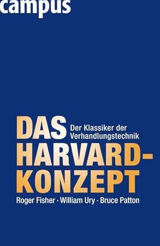 Roger Drummer Fisher: Das Harvard-Konzept (German language, 2009, Campus-Verlag)
