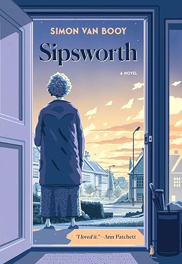 Simon Van Booy: Sipsworth (2024, Bedford Square Publishers)