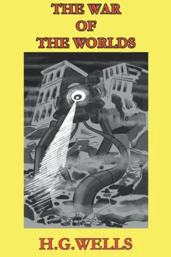 H. G. Wells: THE WAR OF THE WORLDS: (2021, Independently Published book edition)