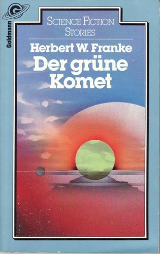 Herbert W. Franke: Der grüne Komet (Paperback, German language, 1982, Goldmann)