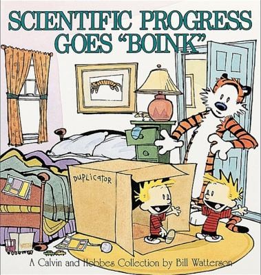 Bill Watterson: Scientific Progress Goes Boink
            
                Calvin and Hobbes Turtleback (1991, Turtleback Books)