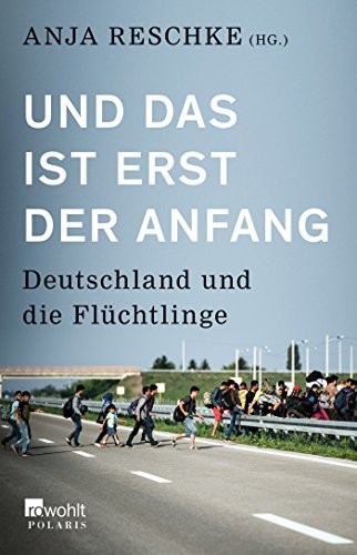 Anja Reschke: Und das ist erst der Anfang (Paperback, Rowohlt Taschenbuch Verlag GmbH)