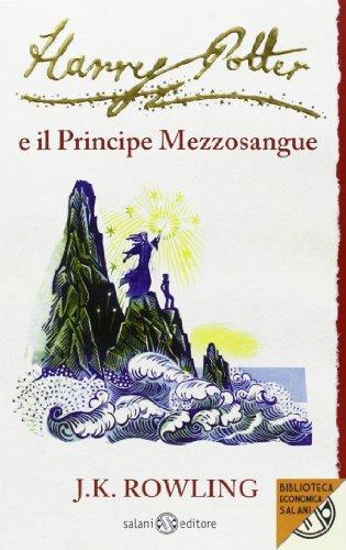 J.K. Rowling, Mary GrandPré: Harry Potter e il Principe Mezzosangue (Italian Edition) (Italian language, 2013)