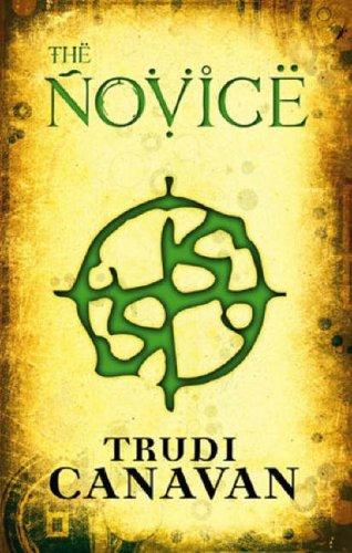 Trudi Canavan: The Novice (Black Magician Trilogy) (Paperback, ATOM)