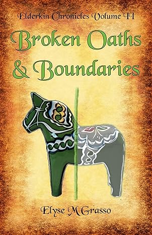 Elyse M Grasso: Broken Oaths & Boundaries (EBook, english language, Superior Magpie LLC)