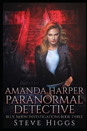 Steve Higgs: Amanda Harper Paranormal Detective (2019, Independently Published, Independently published)