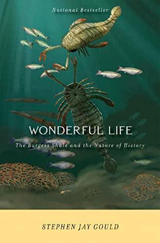 Stephen Jay Gould: Wonderful Life : The Burgess Shale and the Nature of History (1989)