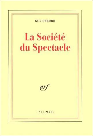 Guy Debord: La société du spectacle (French language, 1992, Éditions Gallimard)