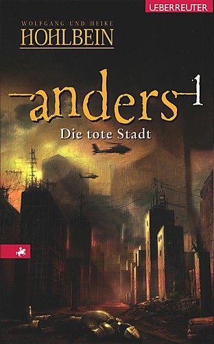 Wolfgang Hohlbein, Heike Hohlbein: Die tote Stadt (Hardcover, German language, 2004, Ueberreuter, Ueberreuter Carl)