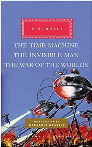 Margaret Drabble, H. G. Wells: The Time Machine, The Invisible Man, The War of the Worlds (2017, Alfred A. Knopf)