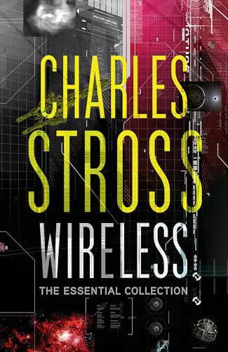 Charles Stross: Wireless (2010, Orbit)