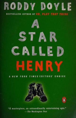 Roddy Doyle: A Star Called Henry (Penguin (Non-Classics))