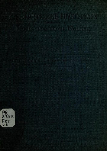 William Shakespeare: Much Adoe About Nothing (1908, Chatto and Windus)