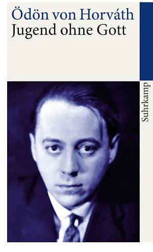 Ödön von Horváth: Jugend ohne Gott (German language, 2012, Suhrkamp Verlag)