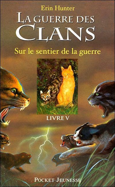 Erin Hunter, Dave Stevenson, Victoria Holmes, Cherith Baldry: La Guerre des clans (French language, 2009, Pocket Jeunesse)