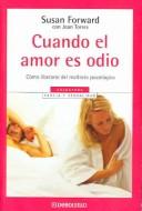 Susan Forward: Cuando el amor es odio / Men Who Hate Womens and The Women Who Love Them (Paperback, Spanish language)