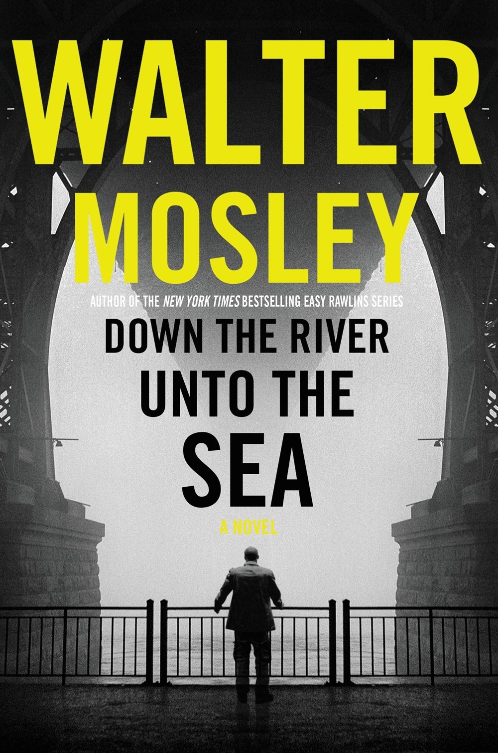 Walter Mosley: Down the River Unto the Sea (Hardcover, 2018, Mulholland Books)