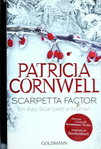 Patricia Cornwell: Scarpetta factor (German language, 2012, Goldmann)