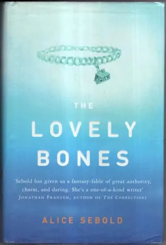 Alice Sebold: The Lovely Bones (2002)