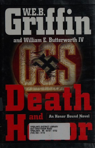 William E. Butterworth (W.E.B.) Griffin: Death and honor (2008, Thorndike Press)