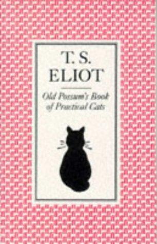 T. S. Eliot: Old Possum's Book of Practical Cats (Paperback, Faber and Faber)