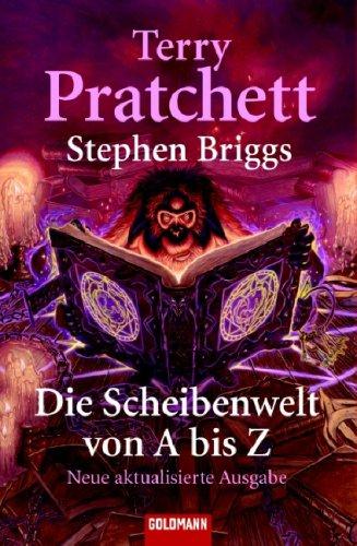Terry Pratchett, Stephen Briggs: Die Scheibenwelt von A - Z. (Paperback, German language, 1996, Goldmann)