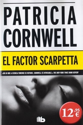 Patricia Cornwell: El factor Scarpetta (Spanish language, B de Bolsillo)