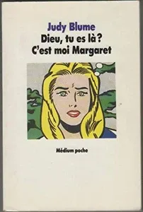 Judy Blume: Dieu, tu es là ? C'est moi Margaret (French language, 1986, L'École des loisirs)