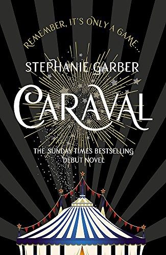 Stephanie Garber: Caraval: The mesmerising Sunday Times bestseller (Hodder & Stoughton)