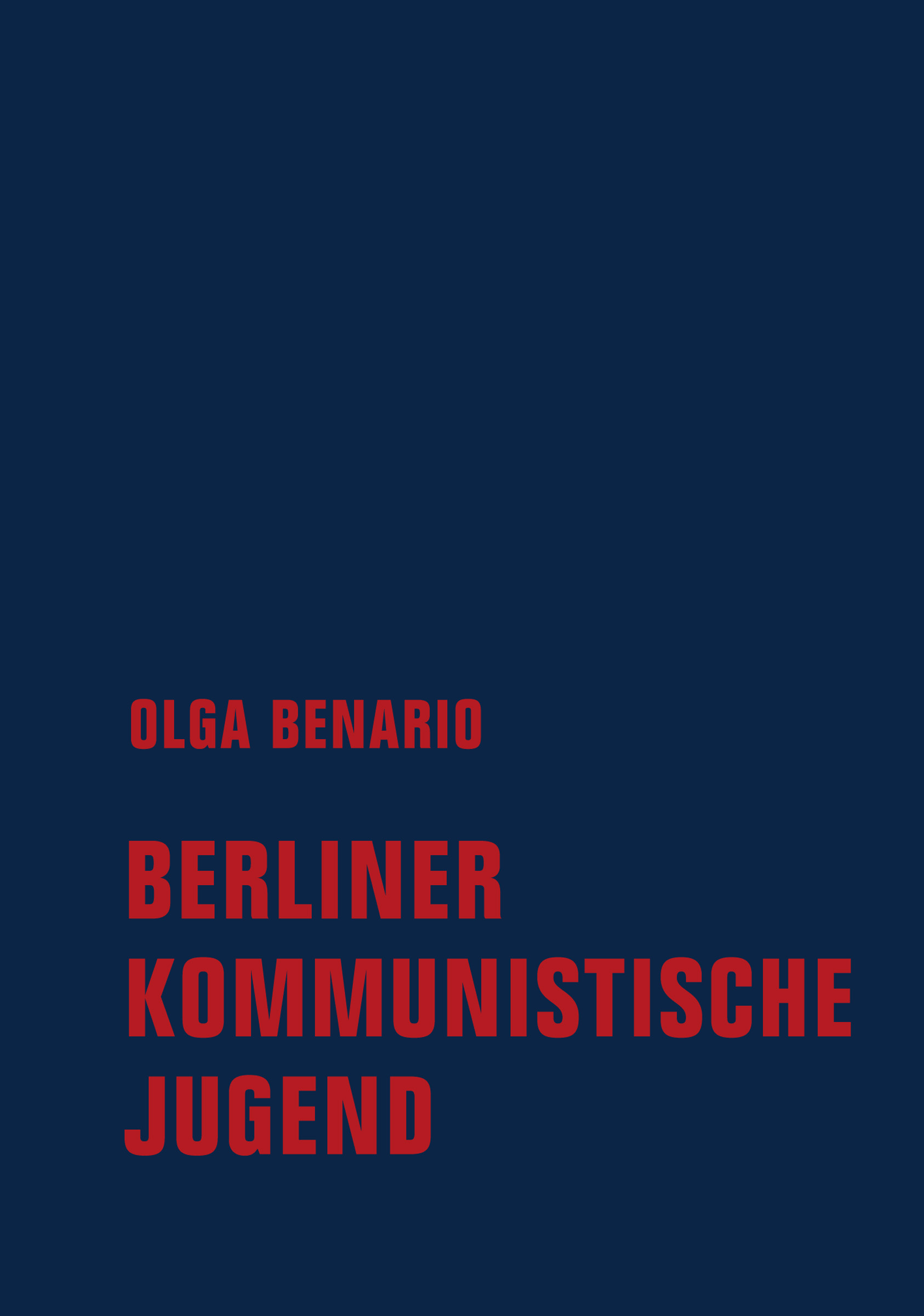 Olga Benario: Berliner Kommunistische Jugend (2023, Verbrecher)