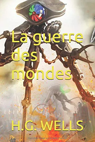 H. G. Wells: La guerre des mondes (French language, 2017, Independently Published book edition)