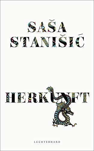 Saša Stanišić, Saša Stanišić: HERKUNFT (Hardcover, German language, 2019, Luchterhand Literaturverlag)