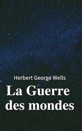 H. G. Wells: The War of the Worlds (Paperback, French language, 2023, Independently published)