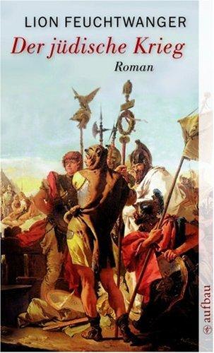 Lion Feuchtwanger: Der jüdische Krieg. (Paperback, German language, Aufbau Tb)