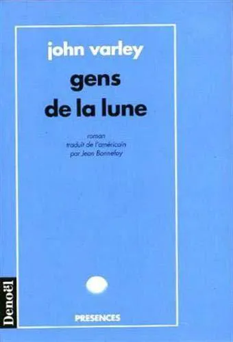 John Varley: Gens de la lune (French language, 1994, Éditions Denoël)