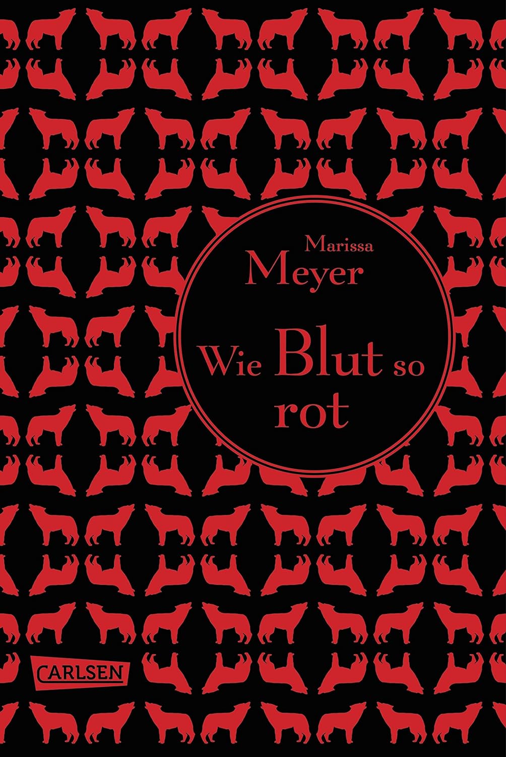 Marissa Meyer: Wie Blut so rot (Hardcover, German language, 2014, Carlsen)