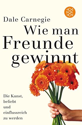 Dale Carnegie (duplicate): Wie man Freunde gewinnt (Paperback, 2006, Fischer Taschenbuch Vlg.)