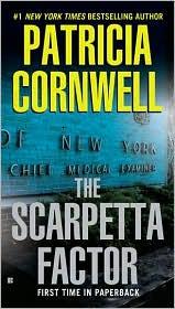 Patricia Cornwell: The Scarpetta Factor (Berkley)